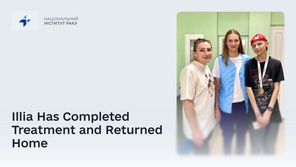 Illia Has Completed Treatment and Returned Home