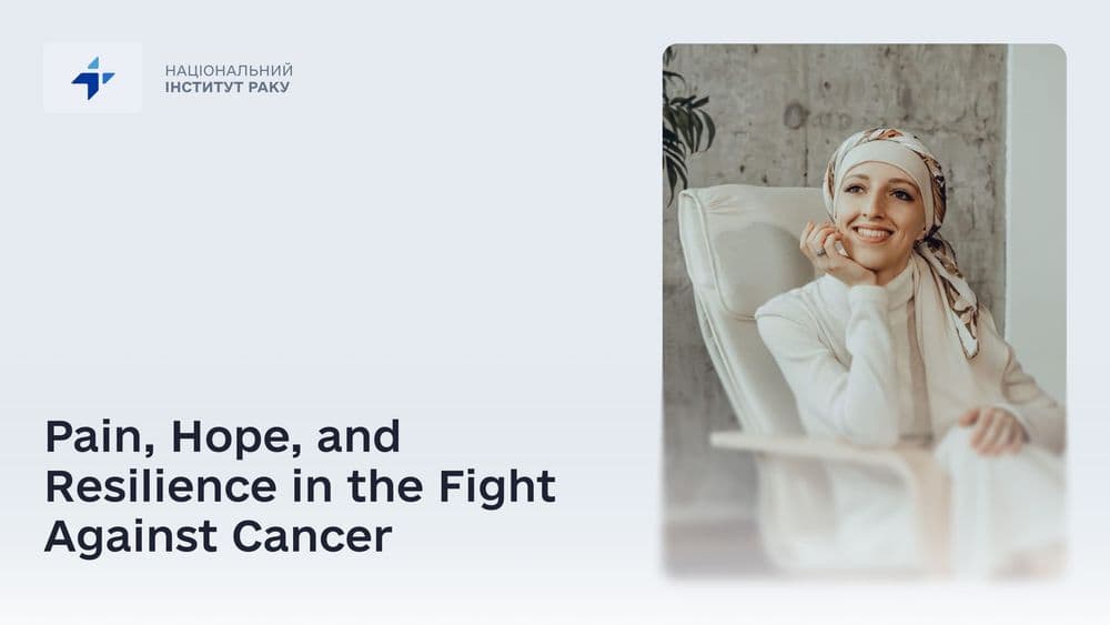 Olena's Story: Pain, Hope, and Resilience in the Fight Against Cancer